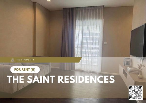 ให้เช่า ✨ The Saint Residences ✨ 2 ห้องนอน 2 ห้องน้ำ เฟอร์นิเจอร์ และ เครื่องใช้ไฟฟ้าครบ ใกล้ BTS ห้าแยกลาดพร้าว