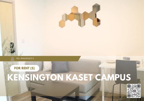 ให้เช่า 📍 Kensington Kaset Campus 📍 เฟอร์นิเจอร์ และ เครื่องใช้ไฟฟ้าครบ ใกล้ Major รัชโยธิน