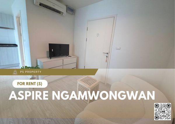 ให้เช่า ✨ Aspire Ngamwongwan ✨ เฟอร์นิเจอร์ และ เครื่องใช้ไฟฟ้าครบ ใกล้เดอะมอลล์งามวงศ์วาน