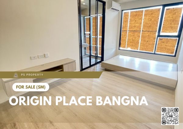 ขายด่วน ✨ Origin place bangna ✨ เดินทางสะดวก ใกล้ MRT ศรีเอี่ยม และ Mega Bangna