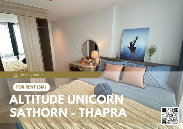 For Rent 📍 Altitude Unicorn Sathorn - Thapra 📍 2 bedrooms, fully furnished and equipped with appliances; near BTS Talat Phlu.