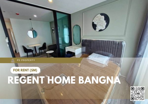 For Rent 🔥 Regent Home Bangna 🔥 Fully furnished and equipped with appliances; near BTS Bangna.