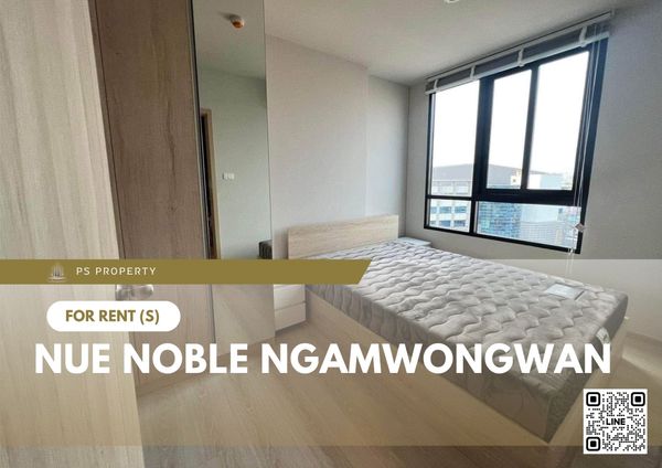 ให้เช่า 🔥 Nue Noble Ngamwongwan 🔥 เฟอร์นิเจอร์ และ เครื่องใช้ไฟฟ้าครบ ใกล้ MRT ศูนย์ราชการฯ