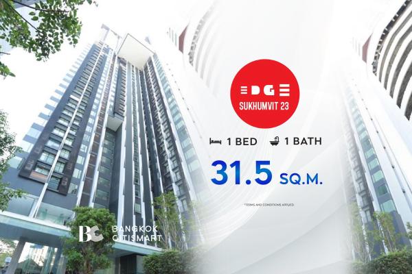 Select deals, great prices✨ Edge Sukhumvit 23 (1 bedroom 31.5 sq.m.)