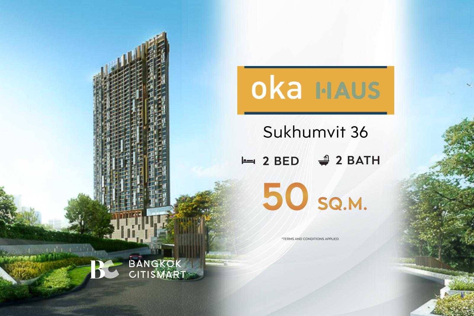 Select deals directly from the ✨ OKA HAUS Sukhumvit 36 ​​(2 bedrooms 50 sq.m.)