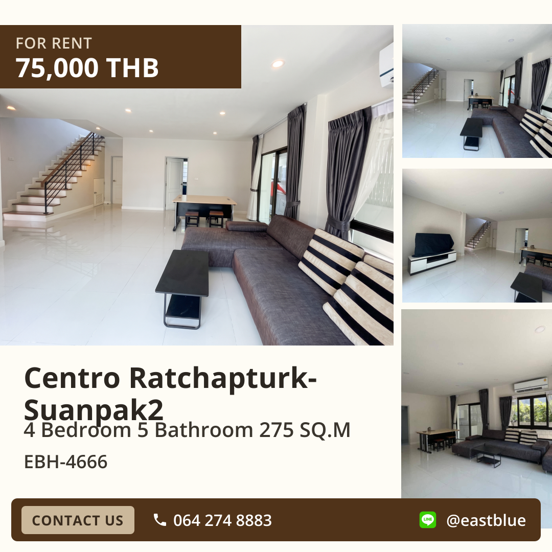 ให้เช่า Centro Ratchapturk-Suanpak2 4 นอน 275 ตร.ม. 70 ตร.ว. 75,000/เดือน 0642748883
