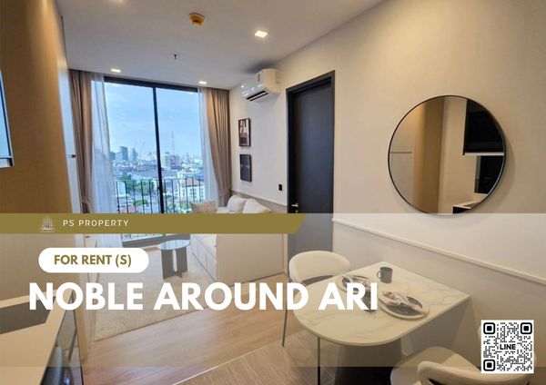 ให้เช่า 📍 Noble Around Ari 📍 เฟอร์นิเจอร์ และ เครื่องใช้ไฟฟ้าครบ ใกล้ BTS อารีย์