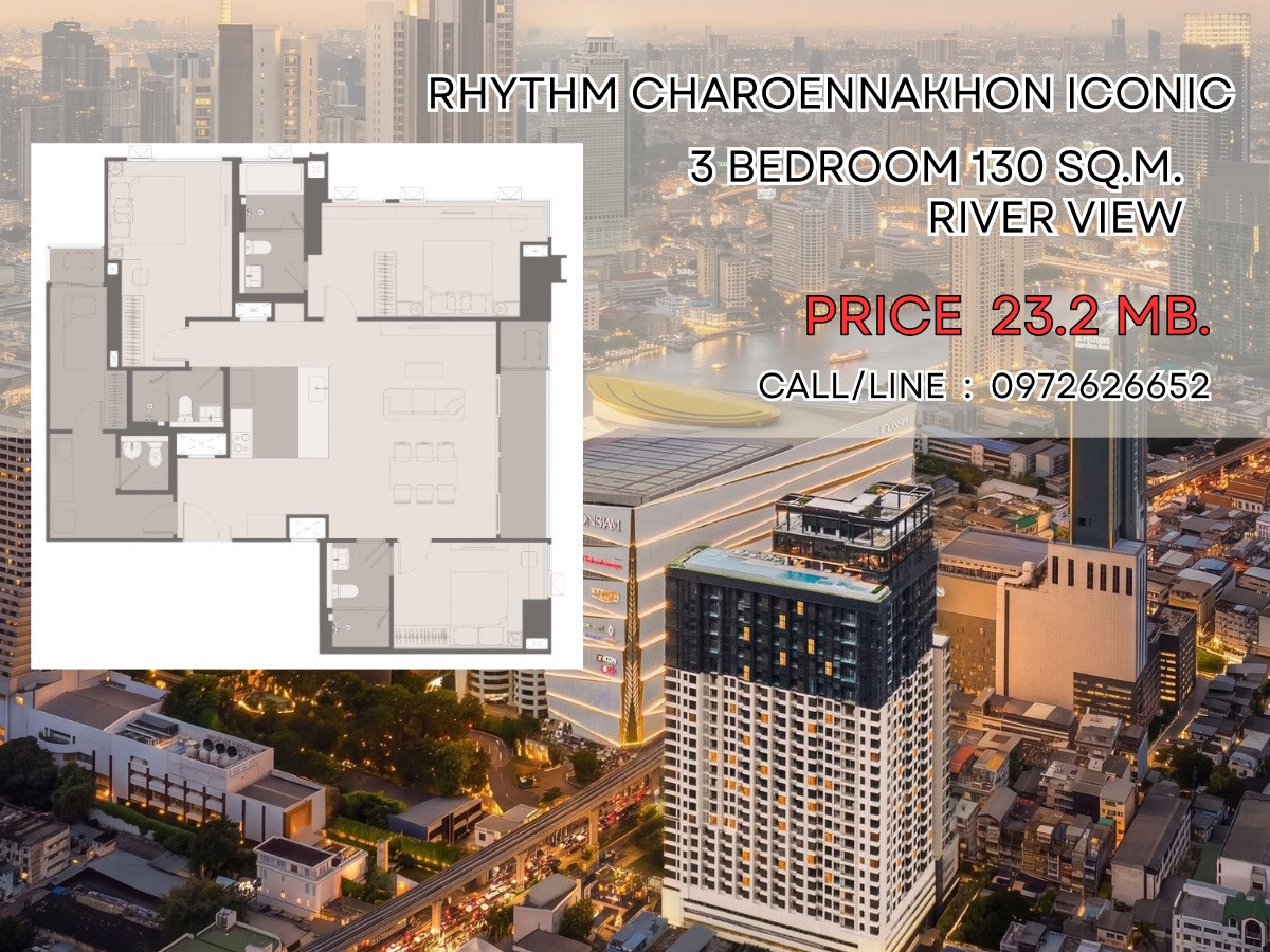 Down payment sale Rhythm Charoennakhon Iconic, river view, 3 bedrooms, 3 bathrooms, 130 sq m. Price 23,200,000 baht 📞0972626652