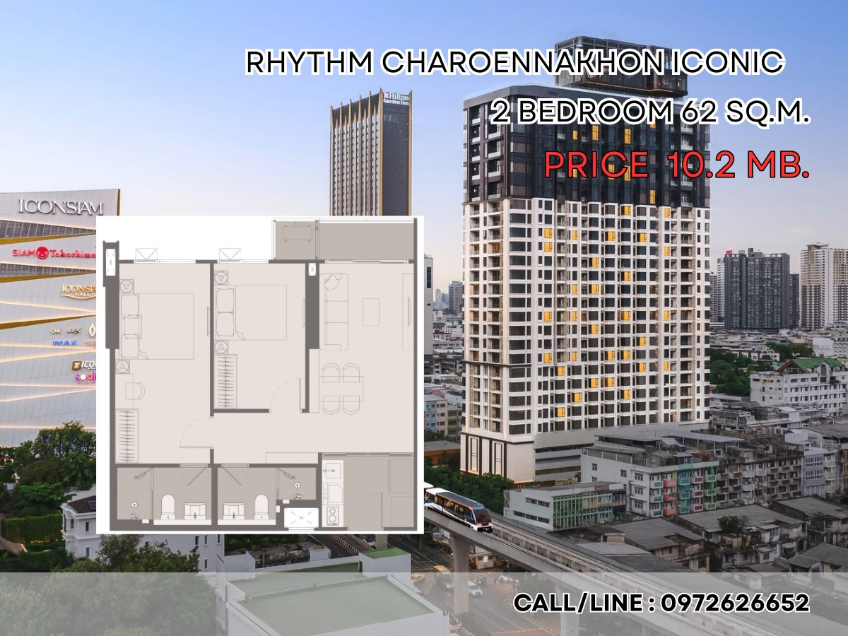 Down payment sale Rhythm Charoennakhon Iconic 2 bedrooms, 2 bathrooms, 62 sq m. Price 10,200,000 baht 📞0972626652