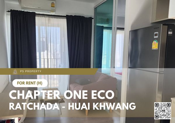 ให้เช่า 🔥 Chapter One Eco Ratchada - Huai Khwang 🔥 เฟอร์นิเจอร์ และ เครื่องใช้ไฟฟ้าครบ ใกล้ MRT ห้วยขวาง