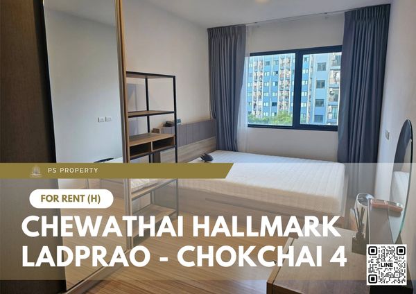 ให้เช่า 🔥 Chewathai Hallmark Ladprao - Chokchai 4 🔥 เฟอร์นิเจอร์ และ เครื่องใช้ไฟฟ้าครบ 