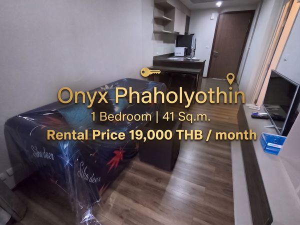 ✨ ปักหมุดทำเลทองพหลโยธิน! ปล่อยเช่าคอนโด Onyx Phaholyothin แต่งครบ พร้อมเข้าอยู่