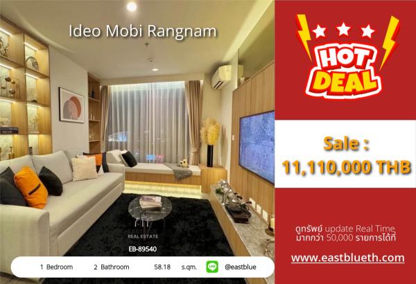 05/10/2026, รวมค่าโอน🏢 New! Luxury Condo at Ideo Mobi Rangnam 💎
1-Bed, 58.18 sqm - Only 11,110,000 THB! 🔥 0642748883