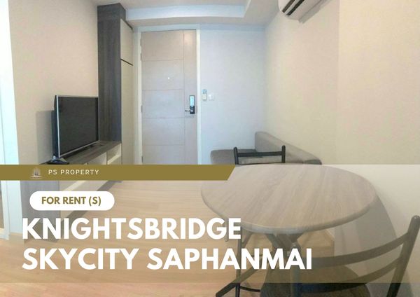 ให้เช่า 📍 Knightsbridge Skycity Saphanmai 📍 เฟอร์นิเจอร์ และ เครื่องใช้ไฟฟ้าครบ ติด BTS สายหยุด