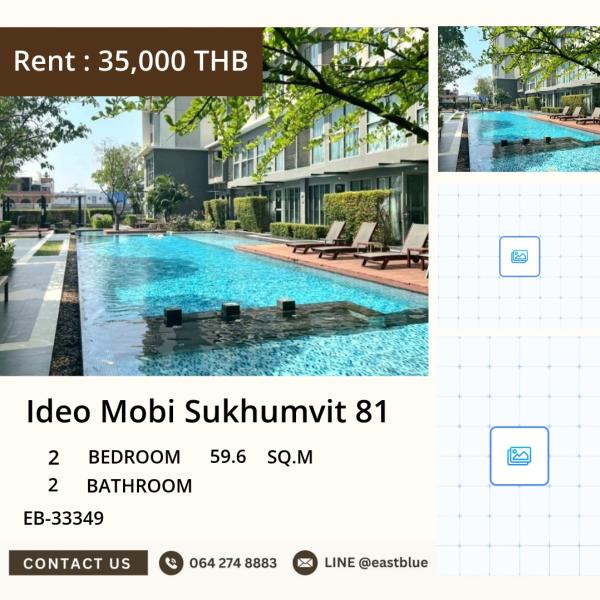 02/10/2026, For Rent: Ideo Mobi Sukhumvit 81 2BR 59.6 sqm near BTS On Nut 35,000 THB per Month 🌆 0642748883