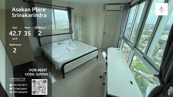 SJFPD0 เช่าด่วน คอนโด Asakan Place Srinakarindra 42.7 ตร.ม. | ชั้น 35 | 2 ห้องนอน | 2 ห้องน้ำ 19,000 บาท/เดือน line id : @livinglegacy