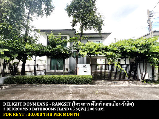 FOR RENT DELIGHT DONMUANG - RANGSIT / 3 bedrooms 3 bathrooms / 65 Sqw. 200 Sqm. **30,000** CLOSE TO RANGSIT UNIVERSITY