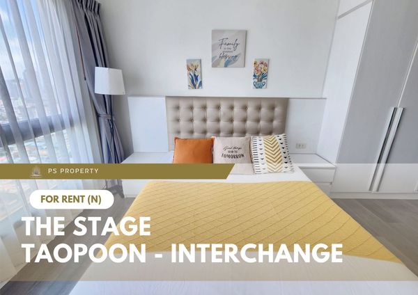 ให้เช่า 📍 The Stage Taopoon - Interchange 📍 เฟอร์นิเจอร์ และ เครื่องใช้ไฟฟ้าครบ ใกล้ BTS เตาปูน