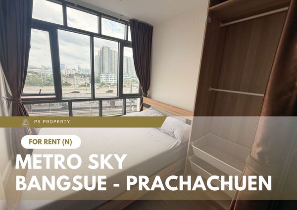 ให้เช่า 🔥 Metro Sky Bangsue - Prachachuen 🔥 เฟอร์นิเจอร์ และ เครื่องใช้ไฟฟ้าครบ ใกล้ MRT บางซ่อน