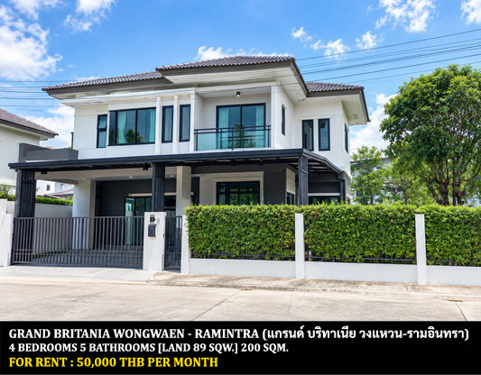 FOR RENT GRAND BRITANIA WONGWAEN - RAMINTRA / 4 bedrooms 5 bathrooms / 89 Sqw. 200 Sqm. **50,000** CLOSE TO CHALONGRAT EXPRESSWAY
