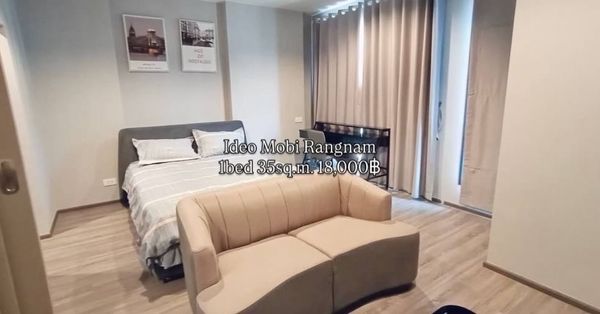 For Rent!! Ideo Mobi Rangnam  Rent Price!! 18,000฿ per month❤️‍🔥1 Bedroom size 35 sq.m. Contract  Aomam (agent) Tel./Line id : 0955871692 WhatsApp : +66 95 587 1692