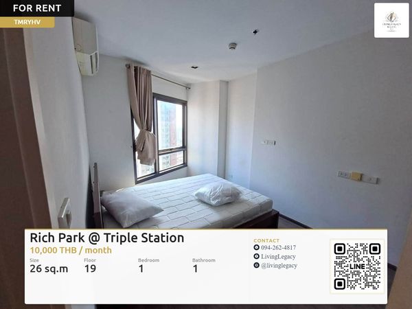 TMRYHV Urgent rent, Condo Rich Park @ Triple Station, 26 sq m, 19th floor | 1 bedroom, 1 bathroom, ready to move in, 10,000 baht/month LINE: @livinglegacy
