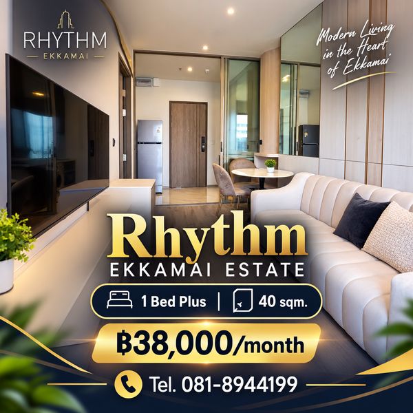 🏙️ ให้เช่า Rhythm Ekkamai Estate | 1 Bed Plus | 40 ตร.ม. | 38,000/เดือน