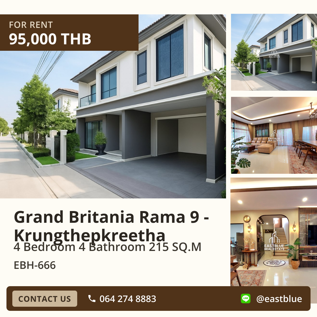 ให้เช่า Grand Britania Rama 9 - Krungthepkreetha 4 นอน 215 ตร.ม. 56 ตร.ว. 95,000/เดือน 0642748883