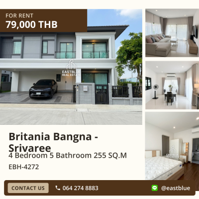 ให้เช่า Britania Bangna - Srivaree 4 นอน 255 ตร.ม. 61 ตร.ว. 79,000/เดือน 0642748883