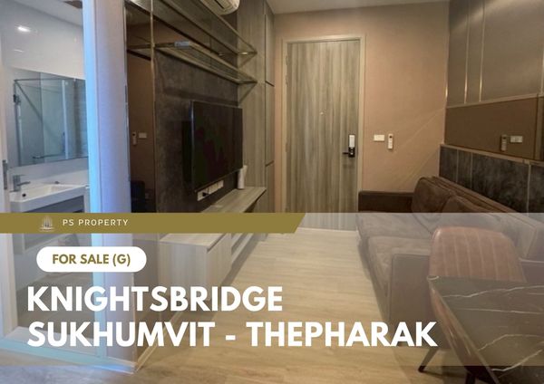 ขายด่วน 📍 Knightsbridge Sukhumvit - Thepharak 📍 เฟอร์นิเจอร์ และ เครื่องใช้ไฟฟ้าครบ ใกล้ MRT ทิพวัล