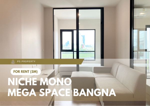 For Rent 🔥 Niche MONO Mega Space Bangna 🔥 Fully furnished with appliances included; located near BTS Bangna.