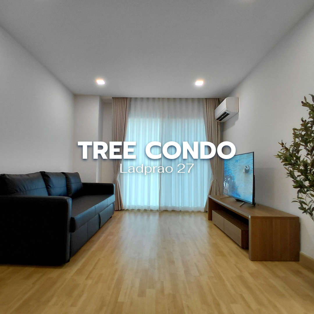 🏙️ คอนโด 2 ห้องนอน Tree Condo Ladprao 27 (ทรี คอนโด ลาดพร้าว 27) MRT ลาดพร้าว 🌟Line @steadfastre