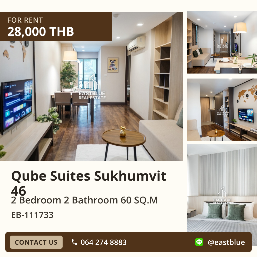 Qube Suites Sukhumvit 46 ให้เช่า 2 ห้องนอน 2 ห้องน้ำ 🛋️✨ 0642748883