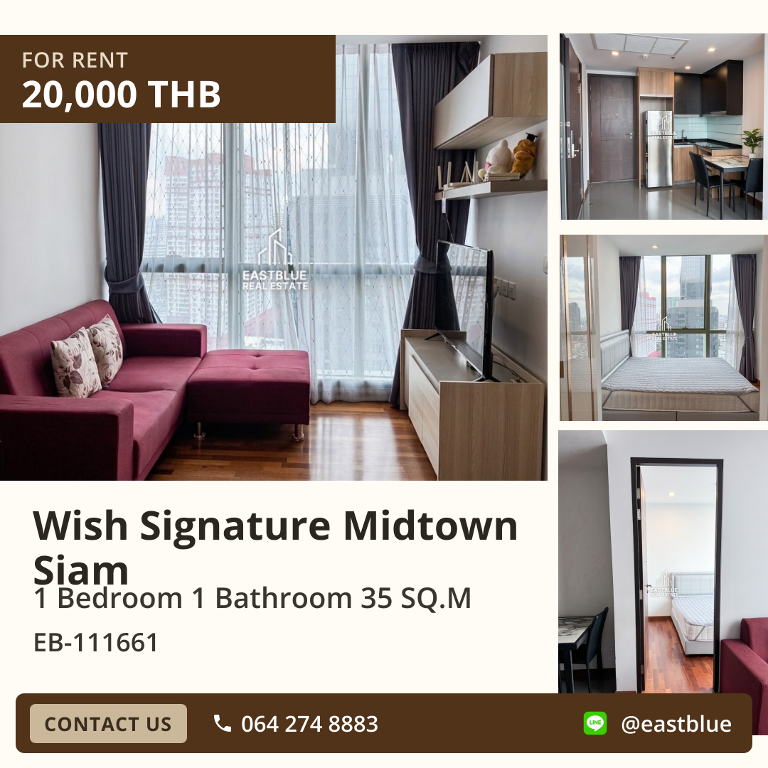ให้เช่า Wish Signature Midtown Siam 1 นอน 35 ตร.ม. ใกล้ BTS ราชเทวี 20,000/เดือน 0642748883